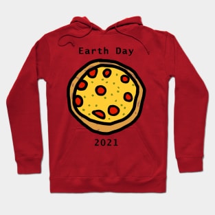 Pizza for Earth Day 2021 Hoodie